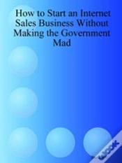 Capa do artigo How To Start An Internet Sales Business Without Making The Government Mad