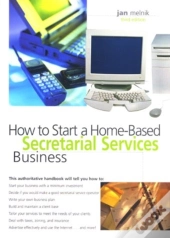 How To Start And Run A Home-Based Secretarial Services Business