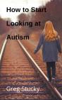 How To Start Looking At Autism - Preview