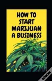 Capa do artigo How To Start Marijuana Business