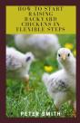 How To Start Raising Backyard Chickens In Flexible Steps - Preview