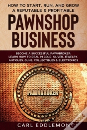 Capa do artigo How To Start, Run, And Grow A Reputable & Profitable Pawnshop Business