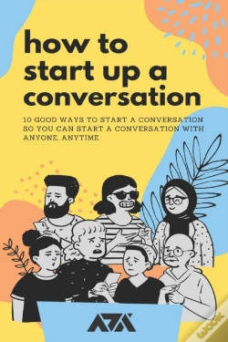 Capa do artigo How To Start Up A Conversation