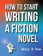 How To Start Writing A Fiction Novel - Preview