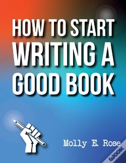 Capa do artigo How To Start Writing A Good Book