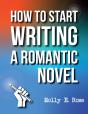 How To Start Writing A Romantic Novel - Preview