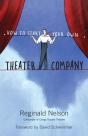 How To Start Your Own Theater Company - Preview