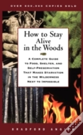 How To Stay Alive In The Woods
