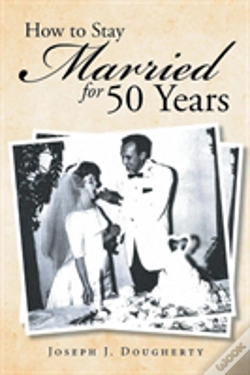 Capa do artigo How To Stay Married For 50 Years