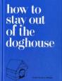 How To Stay Out Of The Doghouse - Preview
