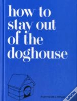 Capa do artigo How To Stay Out Of The Doghouse