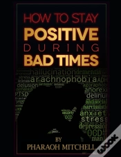 Capa do artigo How To Stay Positive During Bad Times