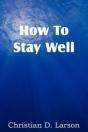 How To Stay Well - Preview