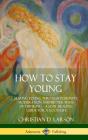 How To Stay Young - Preview