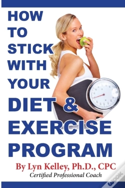 Capa do artigo How To Stick With Your Diet And Exercise Program