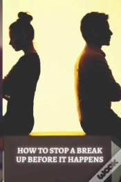 Capa do artigo How To Stop A Break Up Before It Happens