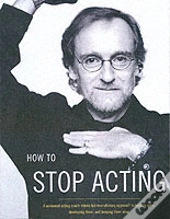 How To Stop Acting