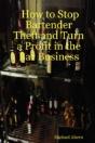 How To Stop Bartender Theft And Turn A Profit In The Bar Business - Preview