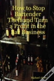 Capa do artigo How To Stop Bartender Theft And Turn A Profit In The Bar Business