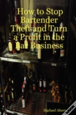 Capa do artigo How To Stop Bartender Theft And Turn A Profit In The Bar Business