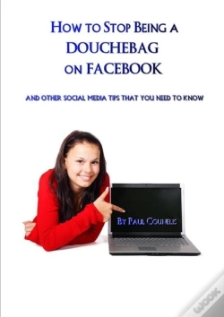 Capa do artigo How To Stop Being A Douchebag On Facebook