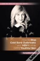 How To Stop Coldsore Outbreaks And Hsv-1 While Getting Youthful Skin