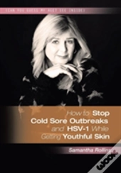 How To Stop Coldsore Outbreaks And Hsv-1 While Getting Youthful Skin