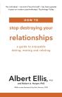How To Stop Destroying Your Relationships - Preview