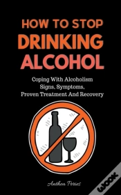 Capa do artigo How To Stop Drinking Alcohol
