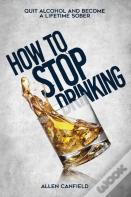 How To Stop Drinking