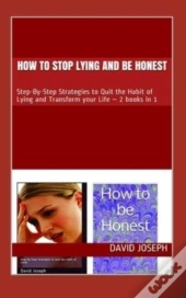 How To Stop Lying And Be Honest