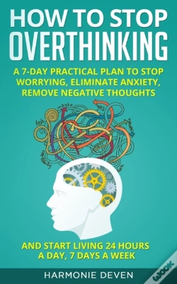 Capa do artigo How To Stop Overthinking