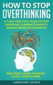 How To Stop Overthinking