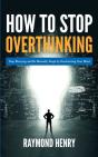How To Stop Overthinking - Preview