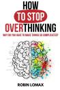 How To Stop Overthinking - Preview