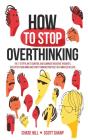How To Stop Overthinking - Preview
