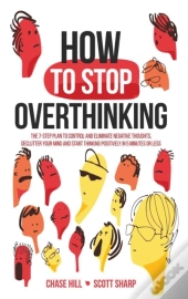 How To Stop Overthinking