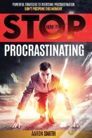 How To Stop Procastinating