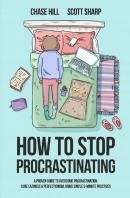 How To Stop Procrastinating: A Proven Gu
