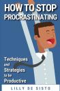 How To Stop Procrastinating - Preview