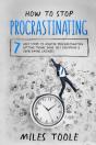 How To Stop Procrastinating - Preview