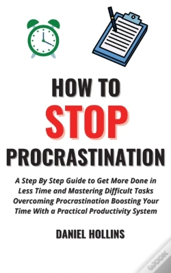 Capa do artigo How To Stop Procrastination: A Step By S