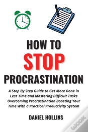Capa do artigo How To Stop Procrastination: A Step By S