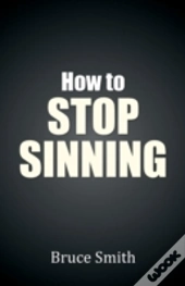 How To Stop Sinning