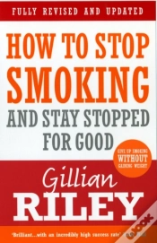 Capa do artigo How To Stop Smoking And Stay Stopped For Good