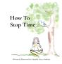 How To Stop Time - Preview