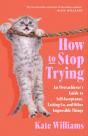 How To Stop Trying - Preview