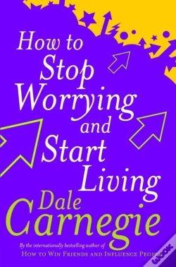 Capa do artigo How To Stop Worrying And Start Living