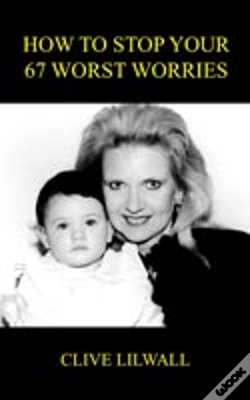 Capa do artigo How To Stop Your 67 Worst Worries