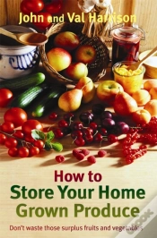 Capa do artigo How To Store Your Home Grown Produce